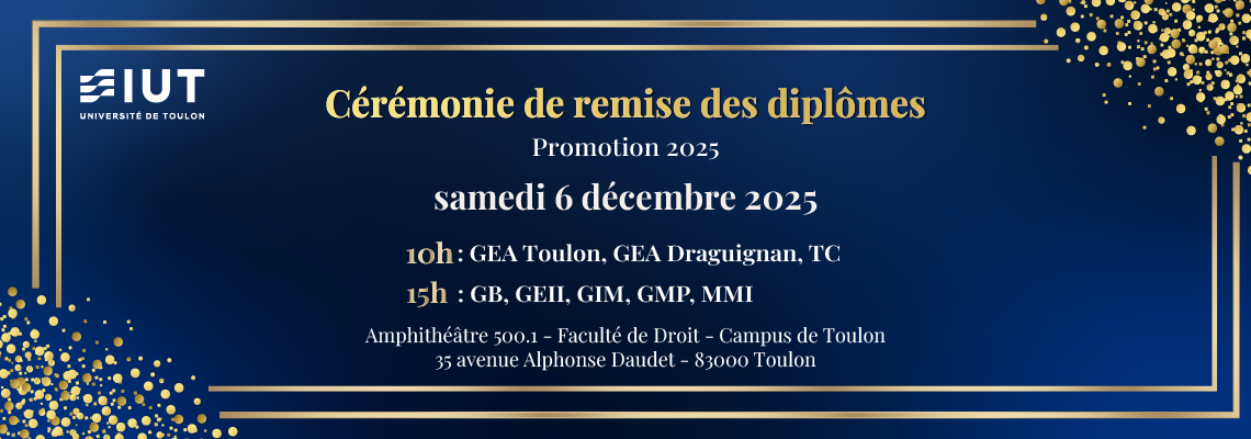 Cérémonie de remise des diplômes 2025 : l'IUT de Toulon donne rendez-vous à ses diplômés